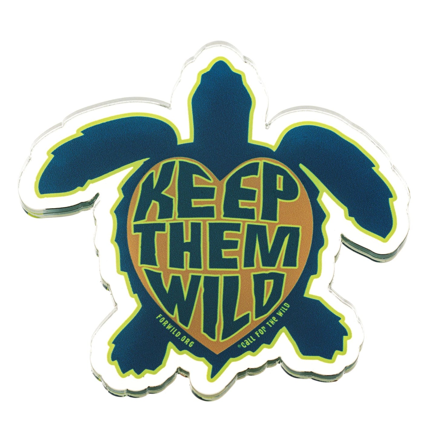 Acrylic Magnet - Keep Them Wild Turtle